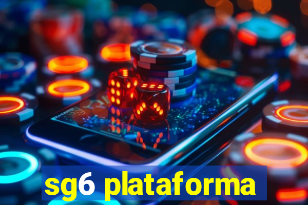 sg6 plataforma